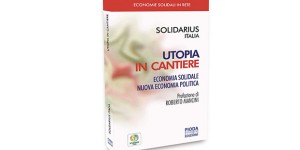 “Utopia in cantiere”. Un libro per l’azione