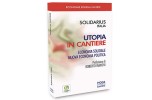 “Utopia in cantiere”. Un libro per l’azione