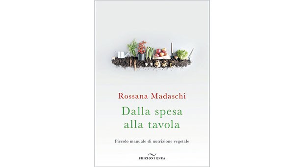 “Dalla spesa alla tavola”. Un libro per imparare a mangiare meglio